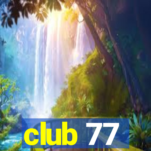 club 77